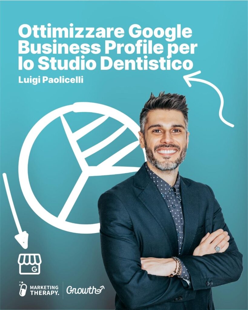 Ottimizzare Google Business Profile per lo Studio Dentistico