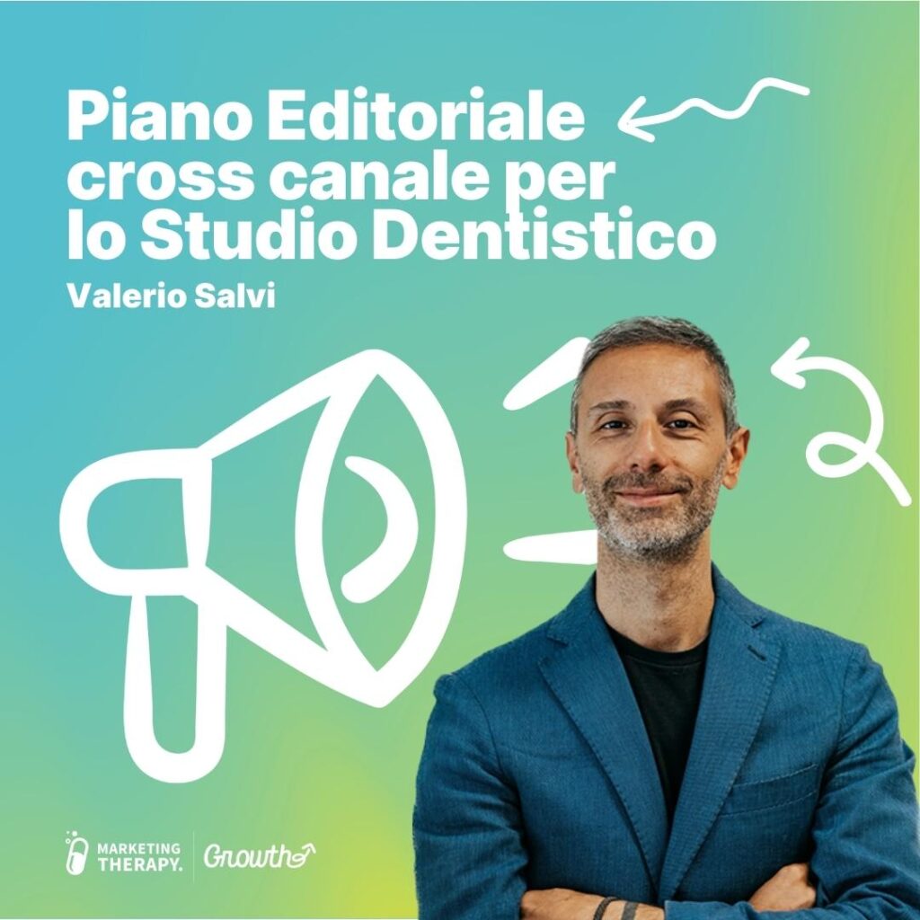 Piano Editoriale cross canale per lo Studio Dentistico