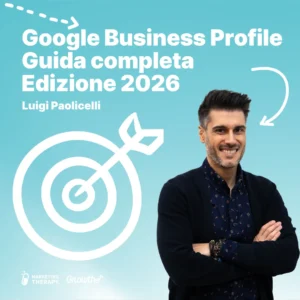 Google Business Profile. Guida completa — Edizione 2026